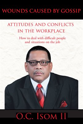 Cover image for Wounds Caused by Gossip Attitudes and Conflicts  in the Workplace