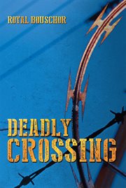 Deadly Crossing cover image