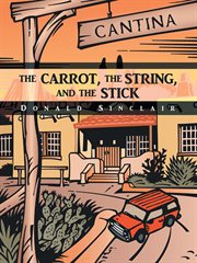 The carrot, the string, and the stick cover image