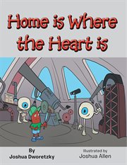 Home is where the heart is cover image