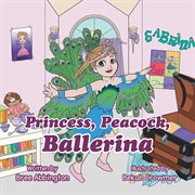 Princess, peacock, ballerina cover image