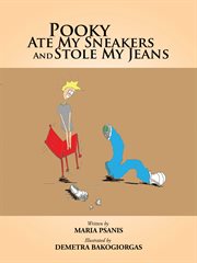 Pooky ate my sneakers and stole my jeans cover image