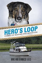 Hero's loop. Stories of Boating and Adventure cover image