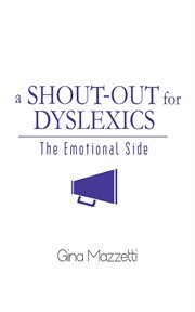 A shout-out for dyslexics. The Emotional Side cover image