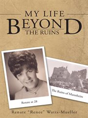 My life beyond the ruins cover image