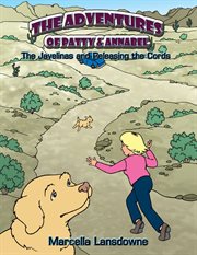 The adventures of patty & annabel. The Javelinas and Releasing the Cords cover image