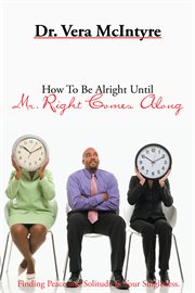 How to be alright until mr. right comes along cover image