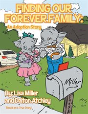 Finding our forever family. An Adoption Story cover image