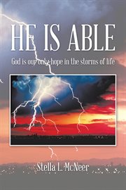 He is able. God Is Our Only Hope in the Storms of Life cover image