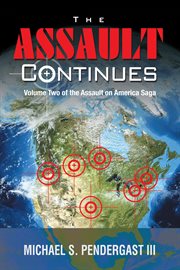 The assault on america saga, volume two. The Assault Continues cover image