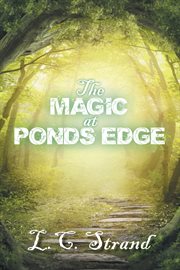 The magic at ponds edge cover image