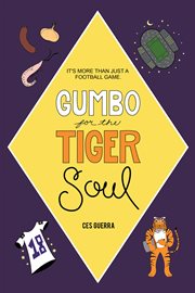 Gumbo for the tiger soul. It's More Than Just a Football Game cover image