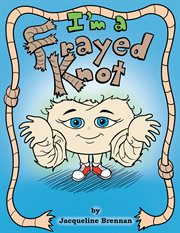 I'm a frayed knot cover image
