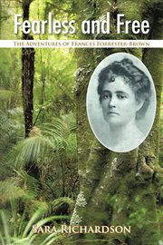 Fearless and free. The Adventures of Frances Forrester-Brown cover image