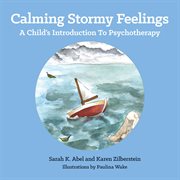 Calming stormy feelings. A Child's Introduction to Psychotherapy cover image