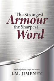 The Strongest Armour, the Sharpest Word cover image