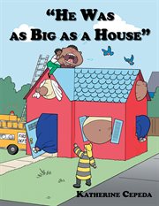 "he was as big as a house" cover image