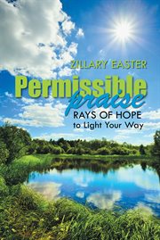 Permissible praise. Rays of Hope to Light Your Way cover image