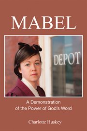 Mabel : a demonstration of the power of God's word cover image