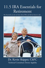 11.5 ira essentials for retirement. The Essentials You Do Not Know About Iras and Did Not Know to Ask cover image