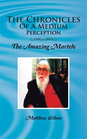 The chronicles of a medium perception. The Amazing Martelo cover image