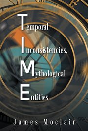 T.i.m.e. Temporal Inconsistencies, Mythological Entities cover image