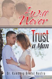 I will never trust a man cover image