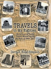 Travels in my eighties : an account of twelve travels abroad during the years of 2009-2012 cover image