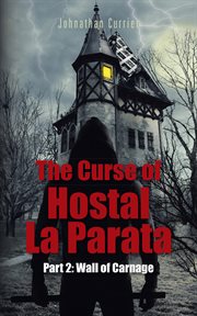 The curse of hostal la parata, part 2. Wall of Carnage cover image