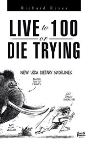 Live to 100, or Die Trying cover image