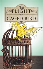 The flight of a caged bird cover image