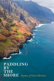 Paddling by the shore : hymns of Kim Fabricius cover image