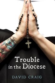 Trouble in the diocese cover image