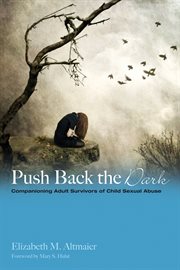 Push back the dark : companioning adults of child sexual abuse cover image