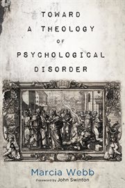 Toward a Theology of Psychological Disorder cover image