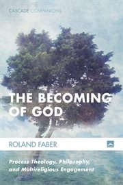 The becoming of God : process theology, philosophy, and multireligious engagement cover image