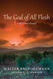 The God of all flesh : and other essays cover image