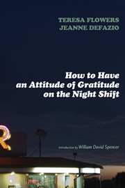 How to have an attitude of gratitude on the night shift cover image