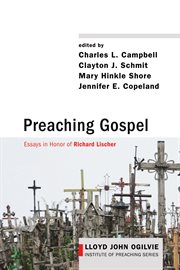 Preaching gospel : essays in honor of Richard Lischer cover image