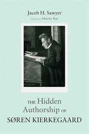 The hidden authorship of Søren Kierkegaard cover image