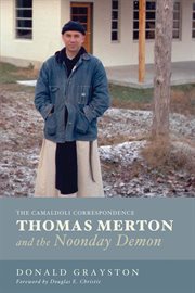 Thomas Merton and the noonday demon : the Camaldoli correspondence cover image