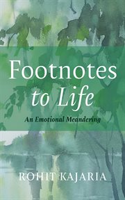 Footnotes to Life : An Emotional Meandering cover image