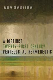 A distinct twenty-first century pentecostal hermeneutic cover image
