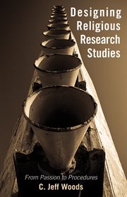Designing religious research studies : from passion to procedures cover image