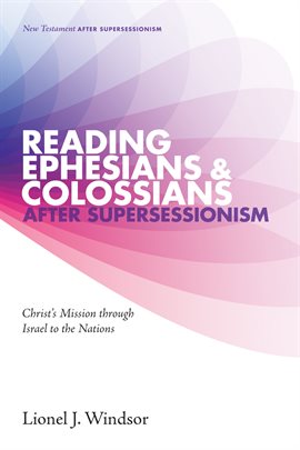 Cover image for Reading Ephesians and Colossians after Supersessionism