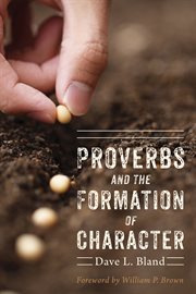 Proverbs and the formation of character cover image