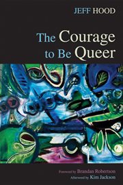 The courage to be queer cover image