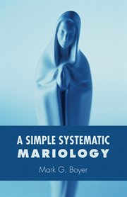 A simple systematic Mariology cover image