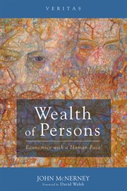 Wealth of persons : economics with a human face cover image