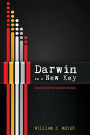 Darwin in a new key : evolution and the question of value cover image